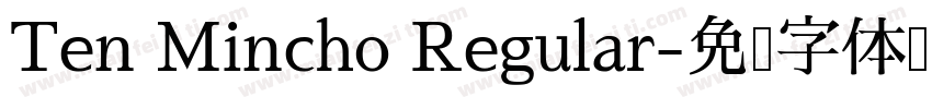 Ten Mincho Regular字体转换